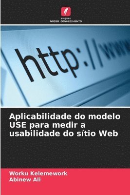 bokomslag Aplicabilidade do modelo USE para medir a usabilidade do stio Web