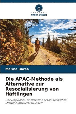 APAC-Methode als Alternative zur Resozialisierung von Häftlingen