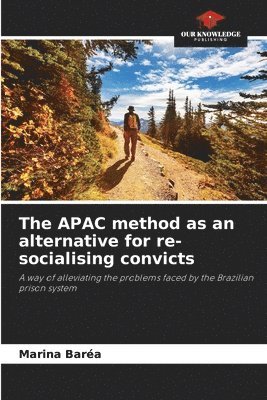 APAC method as an alternative for re-socialising convicts
