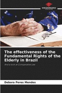 bokomslag effectiveness of the Fundamental Rights of the Elderly in Brazil