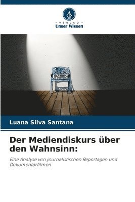 Mediendiskurs über den Wahnsinn