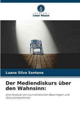 Der Mediendiskurs ber den Wahnsinn 1