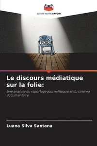 bokomslag Le discours mdiatique sur la folie