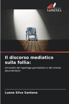 bokomslag Il discorso mediatico sulla follia