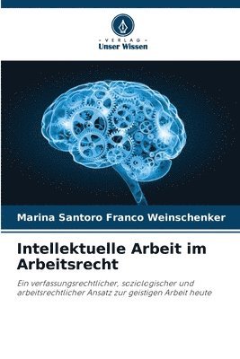 bokomslag Intellektuelle Arbeit im Arbeitsrecht