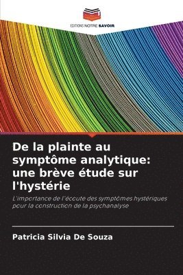 bokomslag De la plainte au symptme analytique