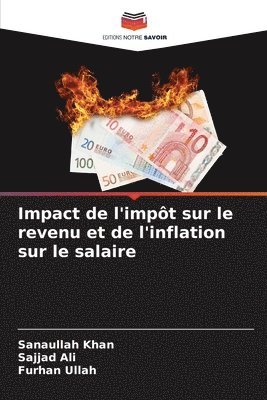 Sanaullah Khan, Sajjad Ali, Furhan Ullah - Impact de l'impôt sur le revenu et de l'inflation sur le salaire, Häftad