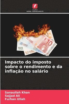 Sanaullah Khan, Sajjad Ali, Furhan Ullah - Impacto do imposto sobre o rendimento e da inflação no salário, Häftad