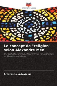 bokomslag Le concept de &quot;religion&quot; selon Alexandre Men`