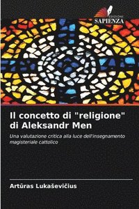 bokomslag Il concetto di &quot;religione&quot; di Aleksandr Men