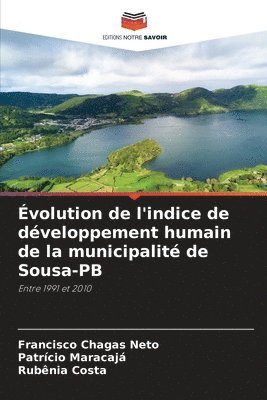 Francisco Chagas Neto, Patrício Maracajá, Rubenia Costa - Évolution de l'indice de développement humain de la municipalité de Sousa-PB, Häftad
