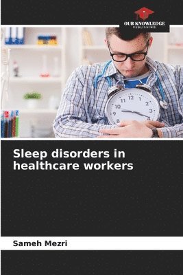 Sleep disorders in healthcare workers 1