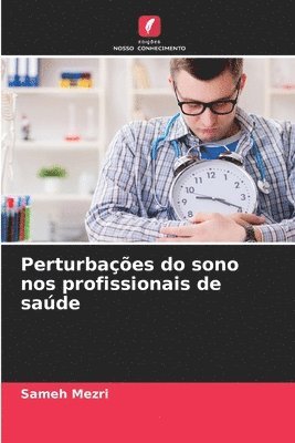 bokomslag Perturbaes do sono nos profissionais de sade