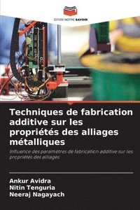 bokomslag Techniques de fabrication additive sur les proprits des alliages mtalliques