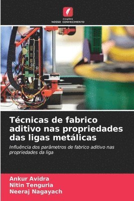 Tcnicas de fabrico aditivo nas propriedades das ligas metlicas 1