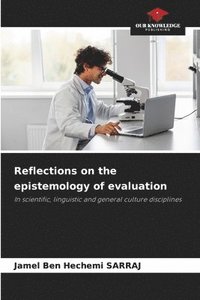 bokomslag Reflections on the epistemology of evaluation