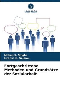 bokomslag Fortgeschrittene Methoden und Grundsätze der Sozialarbeit