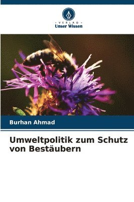 Burhan Ahmad - Umweltpolitik zum Schutz von Bestäubern, Häftad