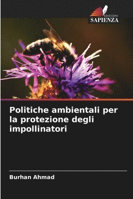 Burhan Ahmad - Politiche ambientali per la protezione degli impollinatori, Häftad