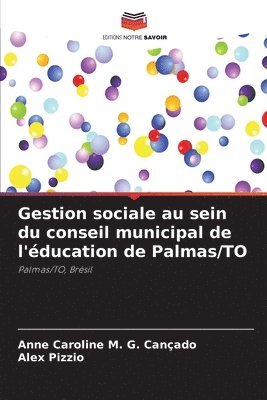 bokomslag Gestion sociale au sein du conseil municipal de l'ducation de Palmas/TO