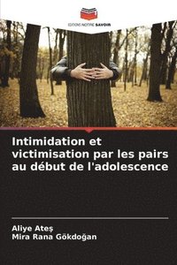 bokomslag Intimidation et victimisation par les pairs au dbut de l'adolescence