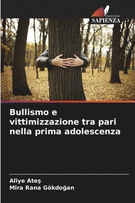 bokomslag Bullismo e vittimizzazione tra pari nella prima adolescenza