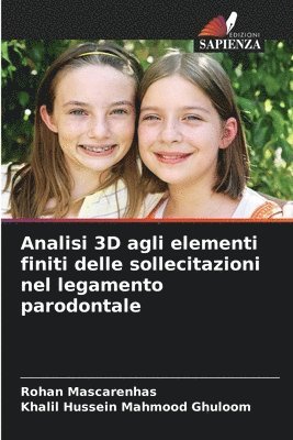 bokomslag Analisi 3D agli elementi finiti delle sollecitazioni nel legamento parodontale