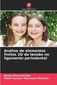 bokomslag Análise de elementos finitos 3D da tensão no ligamento periodontal