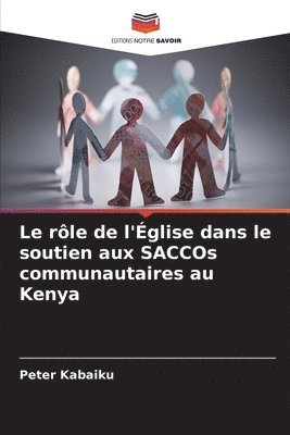 bokomslag Le rle de l'glise dans le soutien aux SACCOs communautaires au Kenya