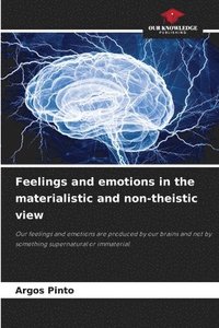 bokomslag Feelings and emotions in the materialistic and non-theistic view