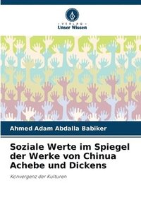 bokomslag Soziale Werte im Spiegel der Werke von Chinua Achebe und Dickens