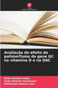 bokomslag Avaliao do efeito do polimorfismo do gene GC na vitamina D e na DAC