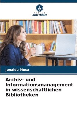 bokomslag Archiv- und Informationsmanagement in wissenschaftlichen Bibliotheken