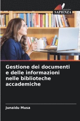 Junaidu Musa - Gestione dei documenti e delle informazioni nelle biblioteche accademiche, Häftad