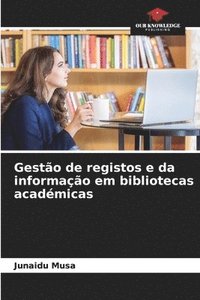 bokomslag Gesto de registos e da informao em bibliotecas acadmicas