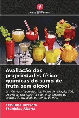 Avaliação das propriedades físico-químicas do sumo de fruta sem álcool