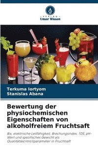 bokomslag Bewertung der physiochemischen Eigenschaften von alkoholfreiem Fruchtsaft