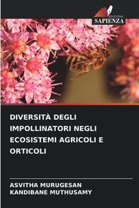 bokomslag Diversit Degli Impollinatori Negli Ecosistemi Agricoli E Orticoli