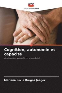 bokomslag Cognition, autonomie et capacit