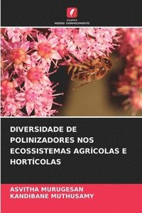 bokomslag Diversidade de Polinizadores Nos Ecossistemas Agrcolas E Hortcolas