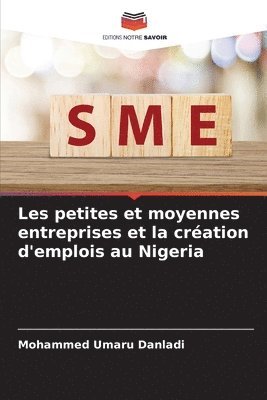 bokomslag Les petites et moyennes entreprises et la cration d'emplois au Nigeria