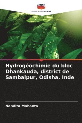bokomslag Hydrogéochimie du bloc Dhankauda, district de Sambalpur, Odisha, Inde