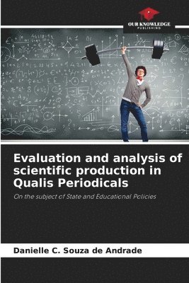 bokomslag Evaluation and analysis of scientific production in Qualis Periodicals