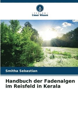 bokomslag Handbuch der Fadenalgen im Reisfeld in Kerala