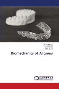 bokomslag Biomechanics of Aligners