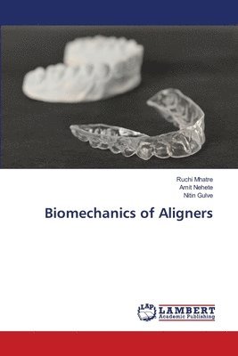 Biomechanics of Aligners 1