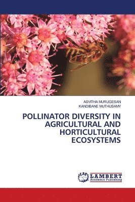 bokomslag Pollinator Diversity in Agricultural and Horticultural Ecosystems