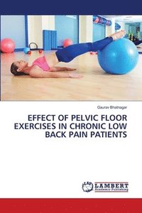 bokomslag Effect of Pelvic Floor Exercises in Chronic Low Back Pain Patients