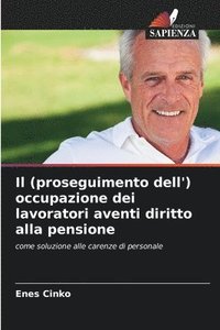bokomslag Il (proseguimento dell') occupazione dei lavoratori aventi diritto alla pensione
