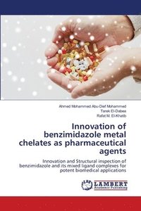 bokomslag Innovation of benzimidazole metal chelates as pharmaceutical agents